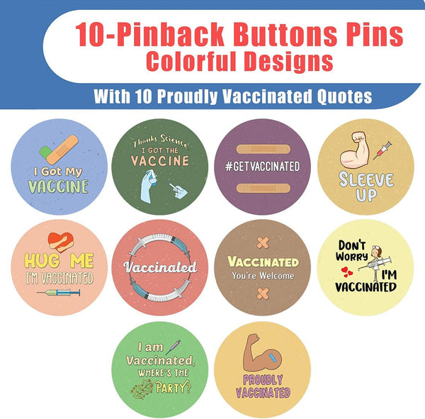 I Got My Vaccine Pin Buttons (1 Set X 10 Designs)