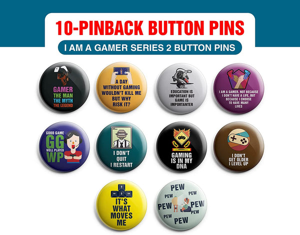 I am a Gamer Series 2 Button Pins (1-Set X 10 Buttons)