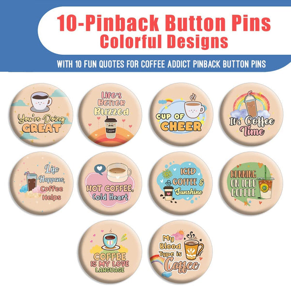 Fun Quotes for Coffee Addict Buttons (1-Set X 10 Buttons)