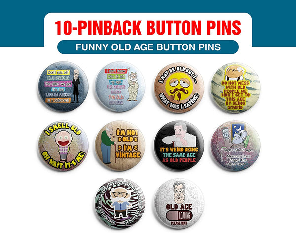 Creanoso Funny Old Age Button Pins (1-Set X 10 Buttons) - Stocking Stuffers Premium Quality Gift Ideas for Children, Teens, & Adults - Corporate Giveaways & Party Favors