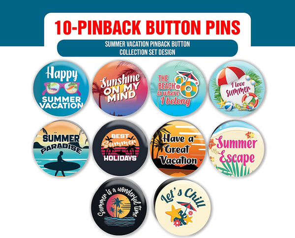 Creanoso Summer Vacation Pinback Button (1-Set X 10 Buttons) - Stocking Stuffers Premium Quality Gift Ideas for Children, Teens, & Adults - Corporate Giveaways & Party Favors
