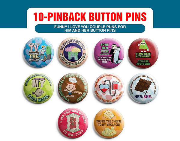 Creanoso Funny I love you couple puns for him and her Button Pins (1-Set X 10 Buttons) - Stocking Stuffers Premium Quality Gift Ideas for Children, Teens, & Adults - Corporate Giveaways & Party Favors