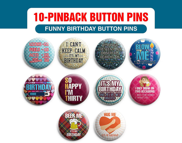 Creanoso Funny Birthday Button Pins (1-Set X 10 Buttons) - Stocking Stuffers Premium Quality Gift Ideas for Children, Teens, & Adults - Corporate Giveaways & Party Favors