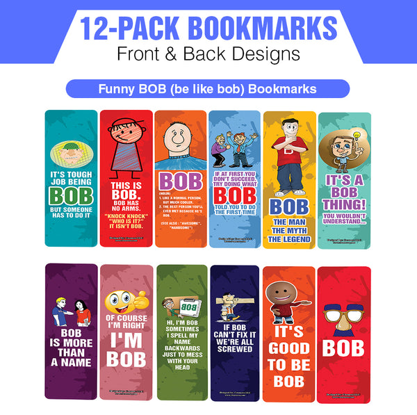 Funny BOB (be like bob) Bookmarks (2-Sets X 6 Cards)