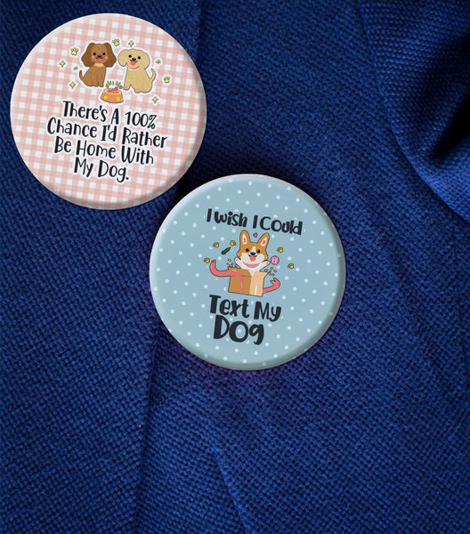 Fun Pet Owner Pinback Button Badges