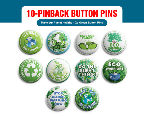 Go Green Pinback Buttons (10-Pack) - Large 2.25" Saving our mother nature Pins Badge