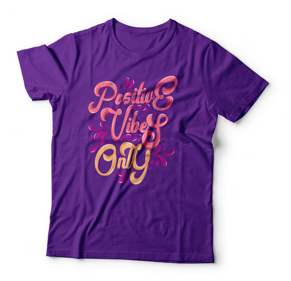 Positive Vibes Only T-shirt
