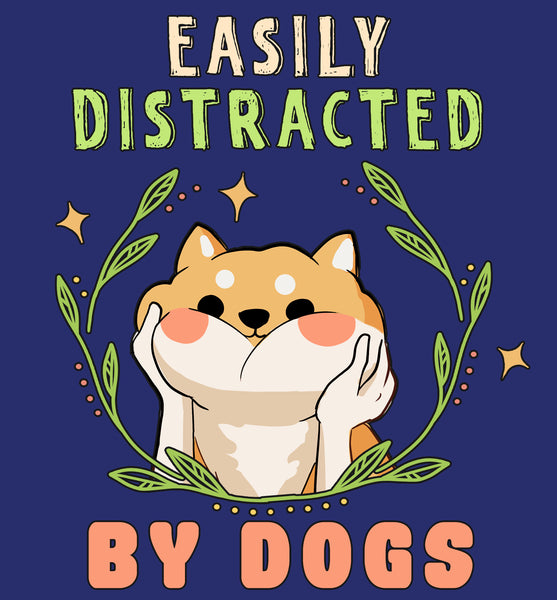 Easily distracted by dogs Tshirt